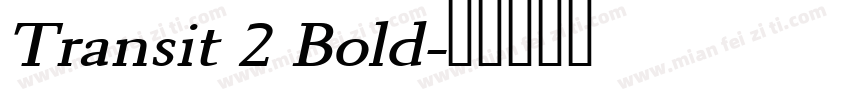 Transit 2 Bold字体转换